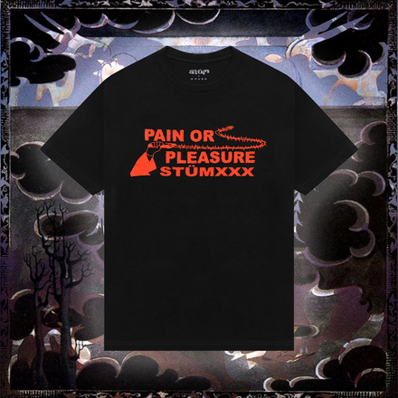 Pain or Pleasure Tee - Black - STÜM Productions